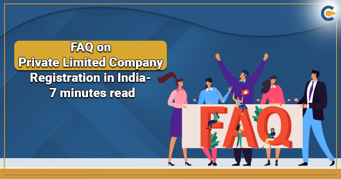 FAQ on Private Limited Company Registration in India