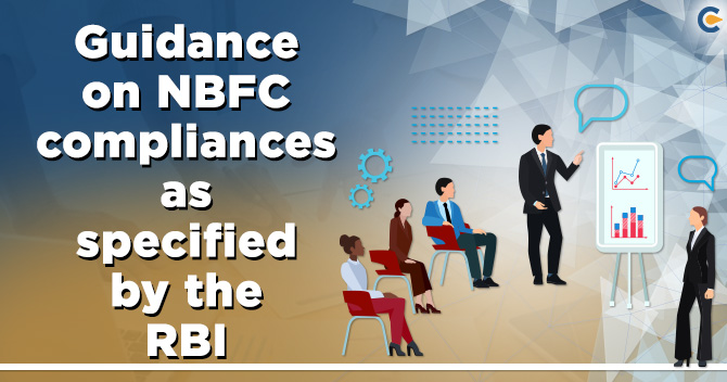 Guidance on NBFC compliances as specified by the RBI
