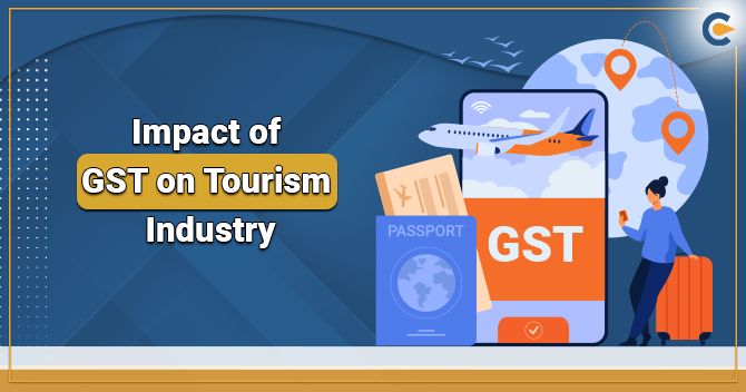 Impact of GST on Tourism Industry