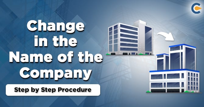 Change in the Name of the Company: Step by Step Procedure