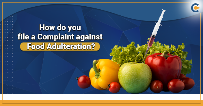 How do you file a Complaint against Food Adulteration?
