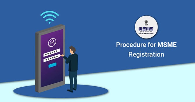 MSME Registration – Know the Entire Procedure