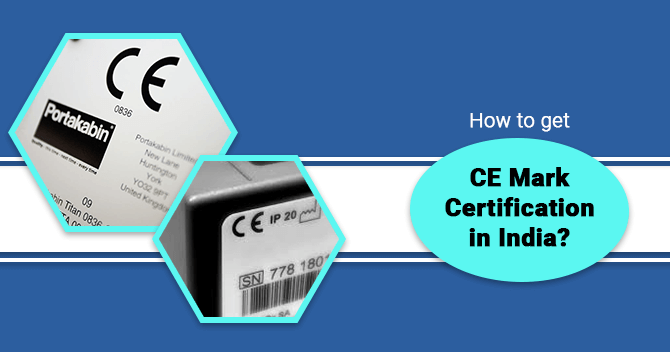 How to Get CE Marking Certification in India?