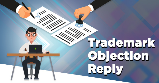 Know How to File Trademark Objection Reply