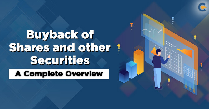 Buyback of Shares and other Securities: A Complete Overview