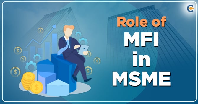 Role of Micro Finance Institutions in Financing MSME