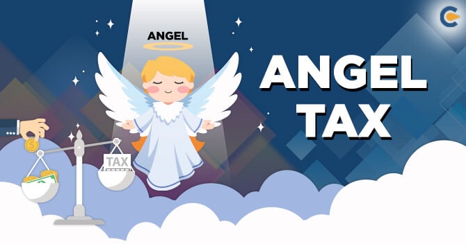 Angel Tax – Everything you need to know about it