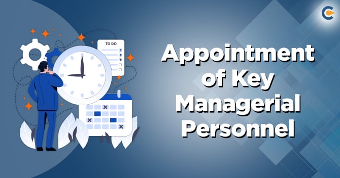 Appointment of Key Managerial Personnel