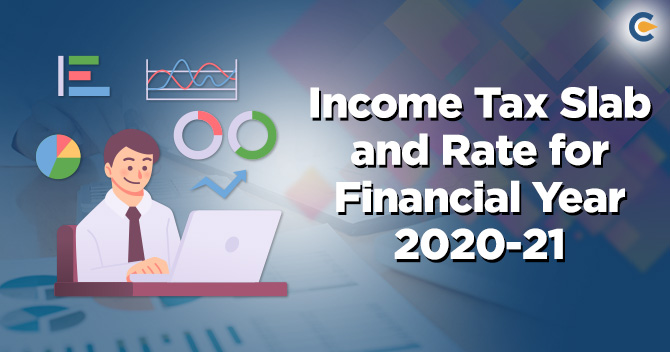 Income Tax Slab and Rate for financial year 2020-21