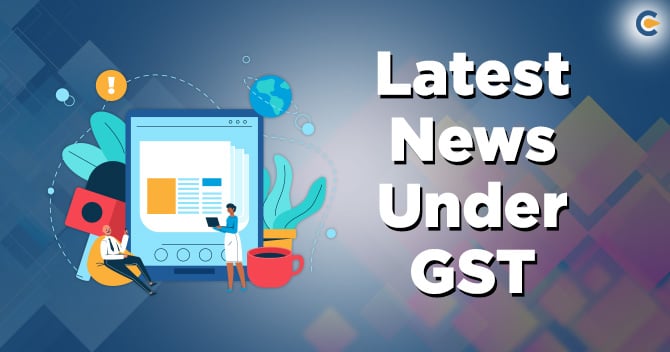Latest Changes In GST Due To Covid 19