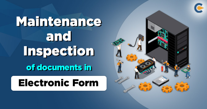 Maintenance and Inspection of Documents in Electronic Form