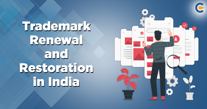 Trademark Renewal and Restoration in India