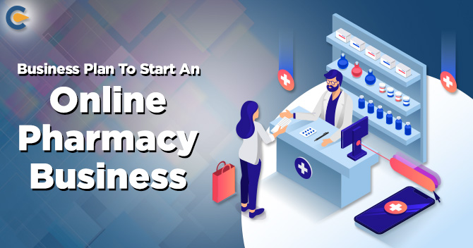 Business Plan To Start An Online Pharmacy Business