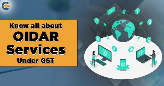 Know all about OIDAR Services under GST
