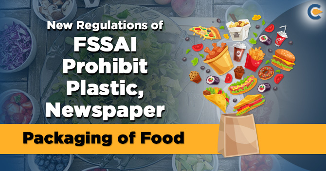 New Regulations of FSSAI Prohibit Plastic, Newspaper Packaging of Food