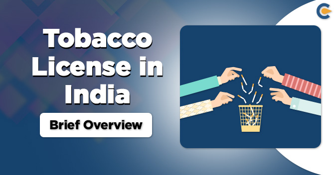 Tobacco License In India Brief Overview Corpbiz