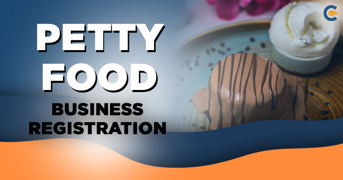 Throwing Light on Petty Food Business Concept and Registration Process