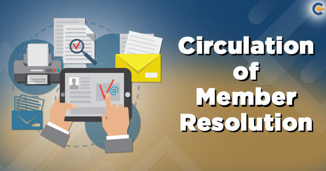 Circulation of member resolution