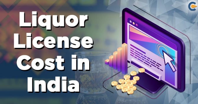 How much does Liquor License cost in India?