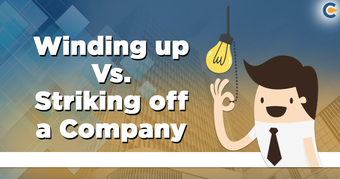 Difference between Winding up & Striking off a Company in India