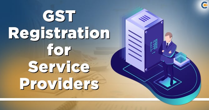 GST Registration for Service Providers