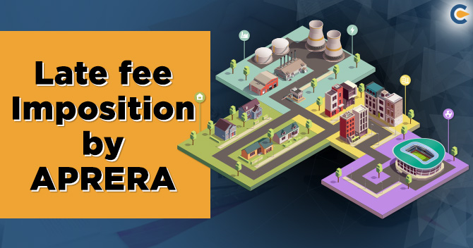 Imposition of late fees on non-registration of real estate project by APRERA