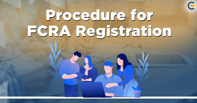 What is the process to get FCRA registration?
