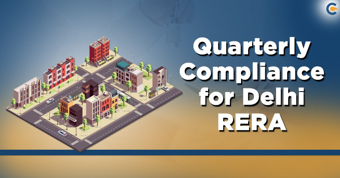 An outlook on Quarterly Compliance for Delhi RERA
