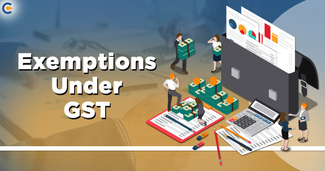 Exemptions Under GST: Detailed Guide