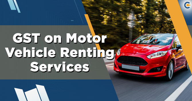 GST-on-Motor-Vehicle-Renting-Services
