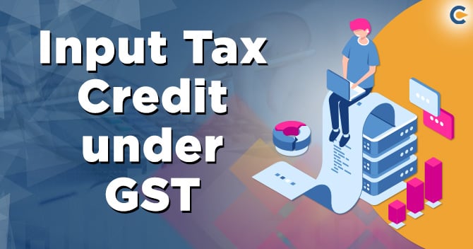 What is Input Tax Credit under GST?