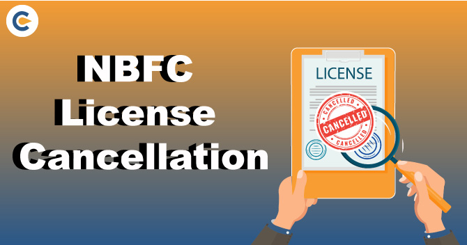 Things you must know about NBFC License Cancellation