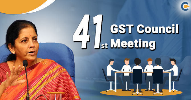 Highlights of the 41st GST Council meeting