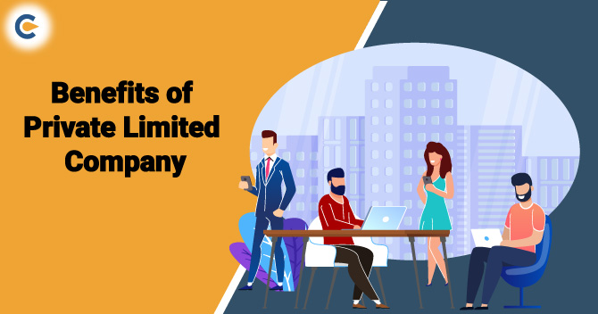 5 Eminent Benefits of Private Limited Company