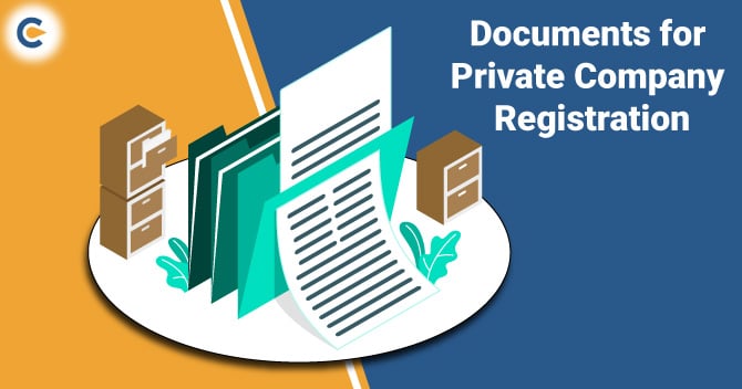 What is the Documents Required For Private Company Registration?
