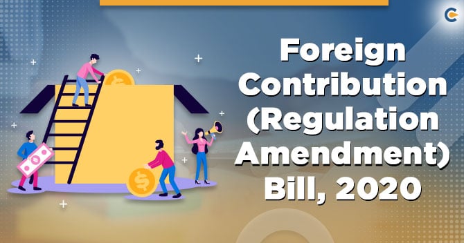 Foreign Contribution (Regulation) Amendment Act 2020 Passed