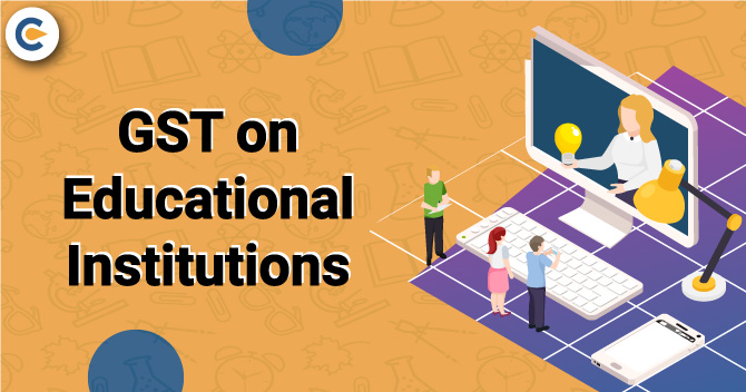 Impact Of GST On Educational Institutions And Exemptions