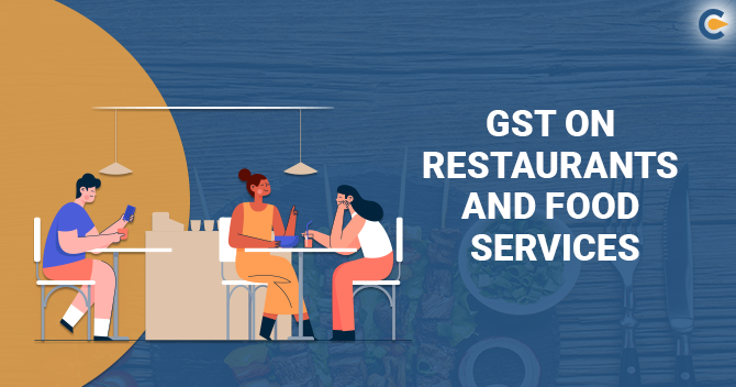 Impact of GST on Restaurants or Food Service Business