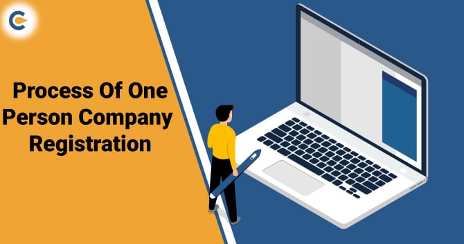 Step By Step Process of One Person Company Registration