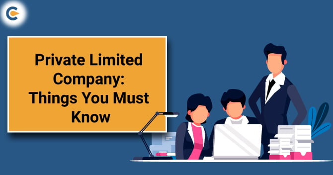 Pvt. Ltd. Company: Things You Must Know