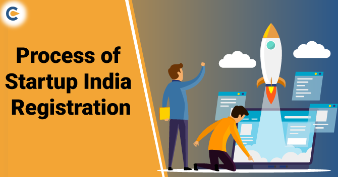 Process of Startup India Registration: A Step by Step Guide