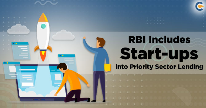 RBI Includes Start-ups into Priority Sector Lending, provides loans up to ₹50 crores