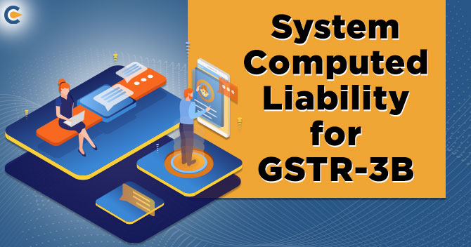 System Computed Liability for GSTR-3B