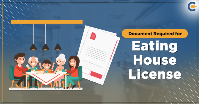 Know the List of Document Required for Eating House License