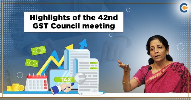Highlights of the 42nd GST Council Meeting