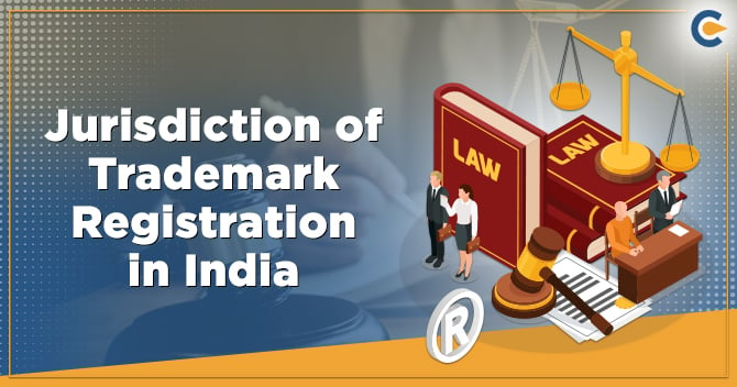 Jurisdiction of Trademark Registration in India