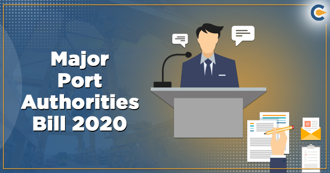 To know about Major Port Authorities Bill 2020