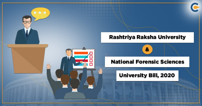 The Rashtriya Raksha University Bill and the National Forensic Sciences University Bill, 2020