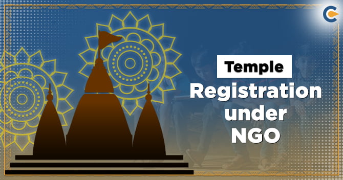 An overview of Temple Registration under NGO