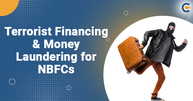 A Comprehensive Analysis on Terrorist Financing & Money Laundering for NBFCs